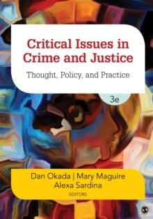 Critical Issues in Crime and Justice : Thought, Policy, and Practice