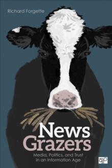 News Grazers : Media, Politics, and Trust in an Information  Age