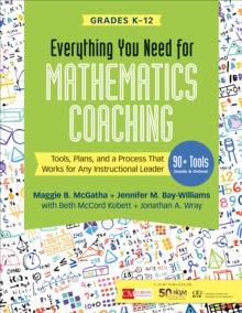 Everything You Need for Mathematics Coaching : Tools, Plans, and a Process That Works for Any Instructional Leader, Grades K-12