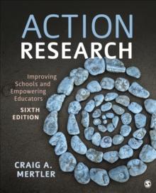 Action Research : Improving Schools and Empowering Educators