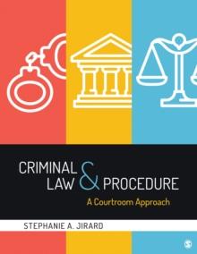 Criminal Law and Procedure : A Courtroom Approach