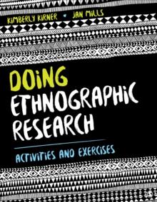 Doing Ethnographic Research : Activities and Exercises