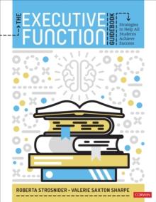 The Executive Function Guidebook : Strategies to Help All Students Achieve Success