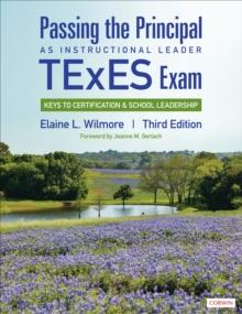 Passing the Principal as Instructional Leader TExES Exam : Keys to Certification and School Leadership