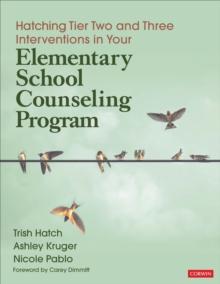 Hatching Tier Two and Three Interventions in Your Elementary School Counseling Program