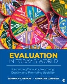 Evaluation in Todays World : Respecting Diversity, Improving Quality, and Promoting Usability