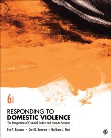 Responding to Domestic Violence : The Integration of Criminal Justice and Human Services