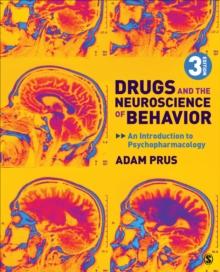 Drugs and the Neuroscience of Behavior : An Introduction to Psychopharmacology