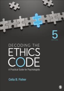 Decoding the Ethics Code : A Practical Guide for Psychologists