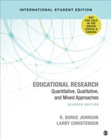 Educational Research - International Student Edition : Quantitative, Qualitative, and Mixed Approaches