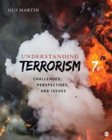 Understanding Terrorism : Challenges, Perspectives, and Issues