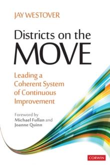 Districts on the Move : Leading a Coherent System of Continuous Improvement