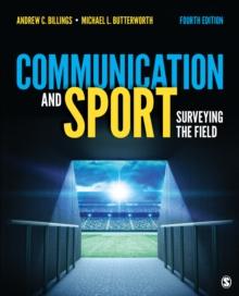 Communication and Sport : Surveying the Field