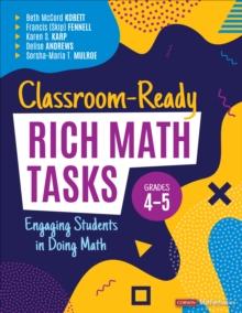 Classroom-Ready Rich Math Tasks, Grades 4-5 : Engaging Students in Doing Math