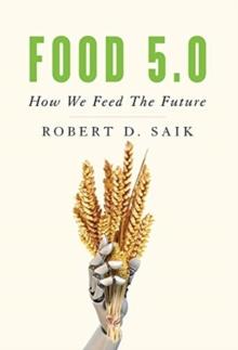 Food 5.0 : How We Feed The Future