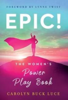 Epic! : The Women's Power Play Book