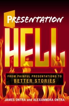 Presentation Hell : From Painful Presentations to Better Stories