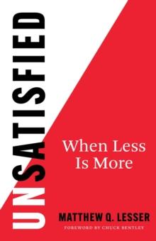 UnSatisfied : When Less Is More