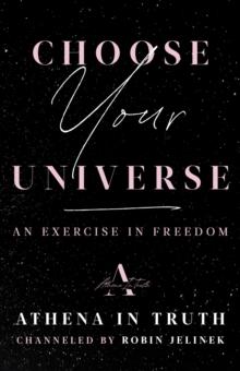 Choose Your Universe : An Exercise in Freedom