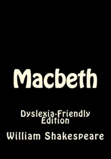 Macbeth: Dyslexia-Friendly Edition