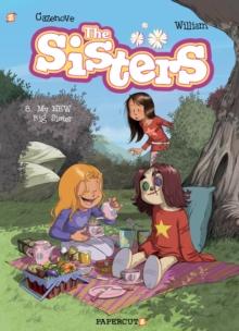 The Sisters Vol. 8 : My NEW Big Sister