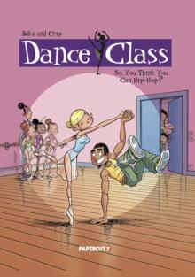 Dance Class Vol. 1 : So, You Think You Can Hip-Hop?