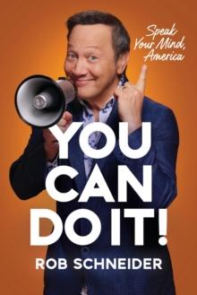 You Can Do It! : Speak Your Mind, America