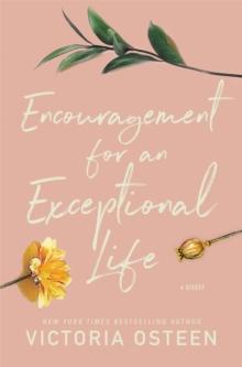 Encouragement for an Exceptional Life : Be Empowered and Intentional