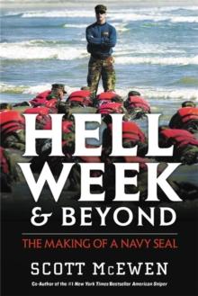 Hell Week and Beyond : The Making of a Navy Seal