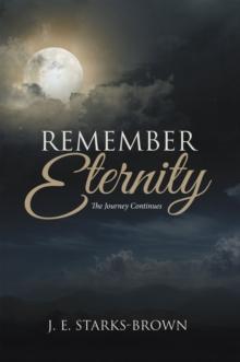 Remember Eternity : The Journey Continues