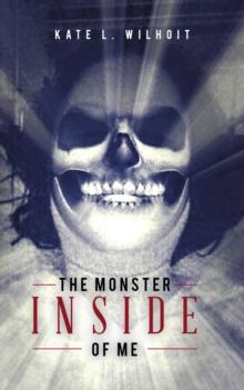 The Monster Inside of Me