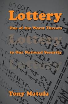 Lottery : One of the Worst Threats to Our National Security