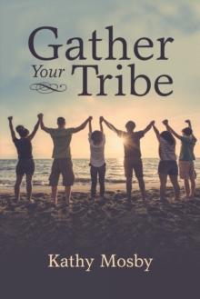 Gather Your Tribe