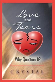 Love and Tears : Why Question It?