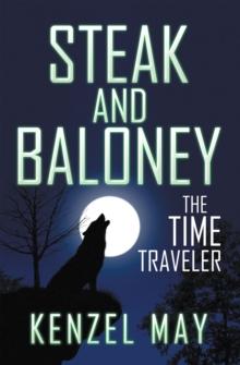 Steak and Baloney : The Time Traveler