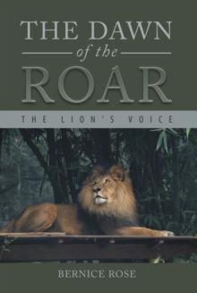 The Dawn of the Roar : The Lion'S Voice