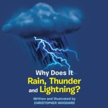 Why Does It Rain, Thunder and Lightning?