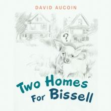 Two Homes for Bissell