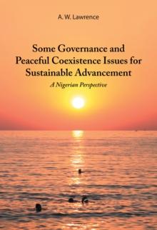 Some Governance and Peaceful Coexistence Issues for Sustainable Advancement : A Nigerian Perspective