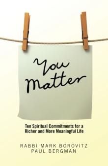 You Matter : Ten Spiritual Commitments for a Richer and More Meaningful Life