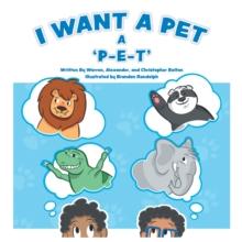 I Want a Pet : A P-E-T