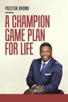 A Champion Game Plan for Life