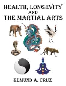 Health, Longevity and the Martial Arts