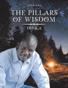 The Pillars of Wisdom : Dinka