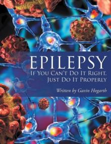 Epilepsy : If You Can'T Do It Right, Just Do It Properly