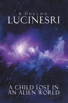 Lucinesri : A Child Lost in an Alien World