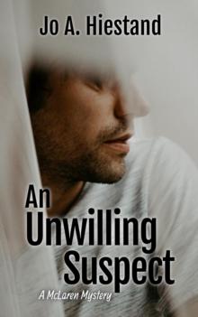 Unwilling Suspect : The McLaren Mysteries, #7