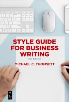 Style Guide for Business Writing : Second Edition