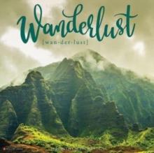 Wanderlust 2025 12 X 12 Wall Calendar