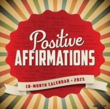 Positive Affirmations 2025 12 X 12 Wall Calendar